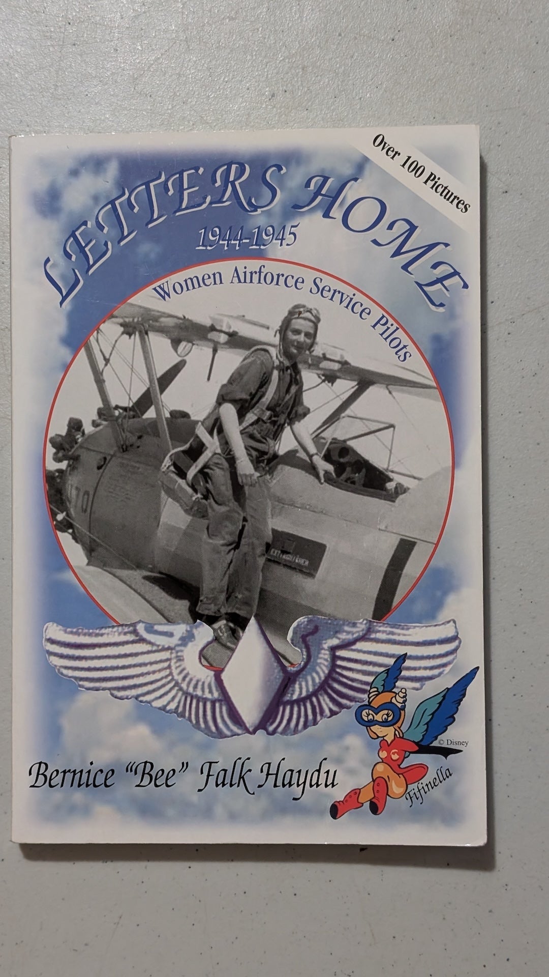 Letters Home 1944-1945: Women Airforce Service Pilots by Bernice "Bee" Falk Haydu (History, Biography, 2008)