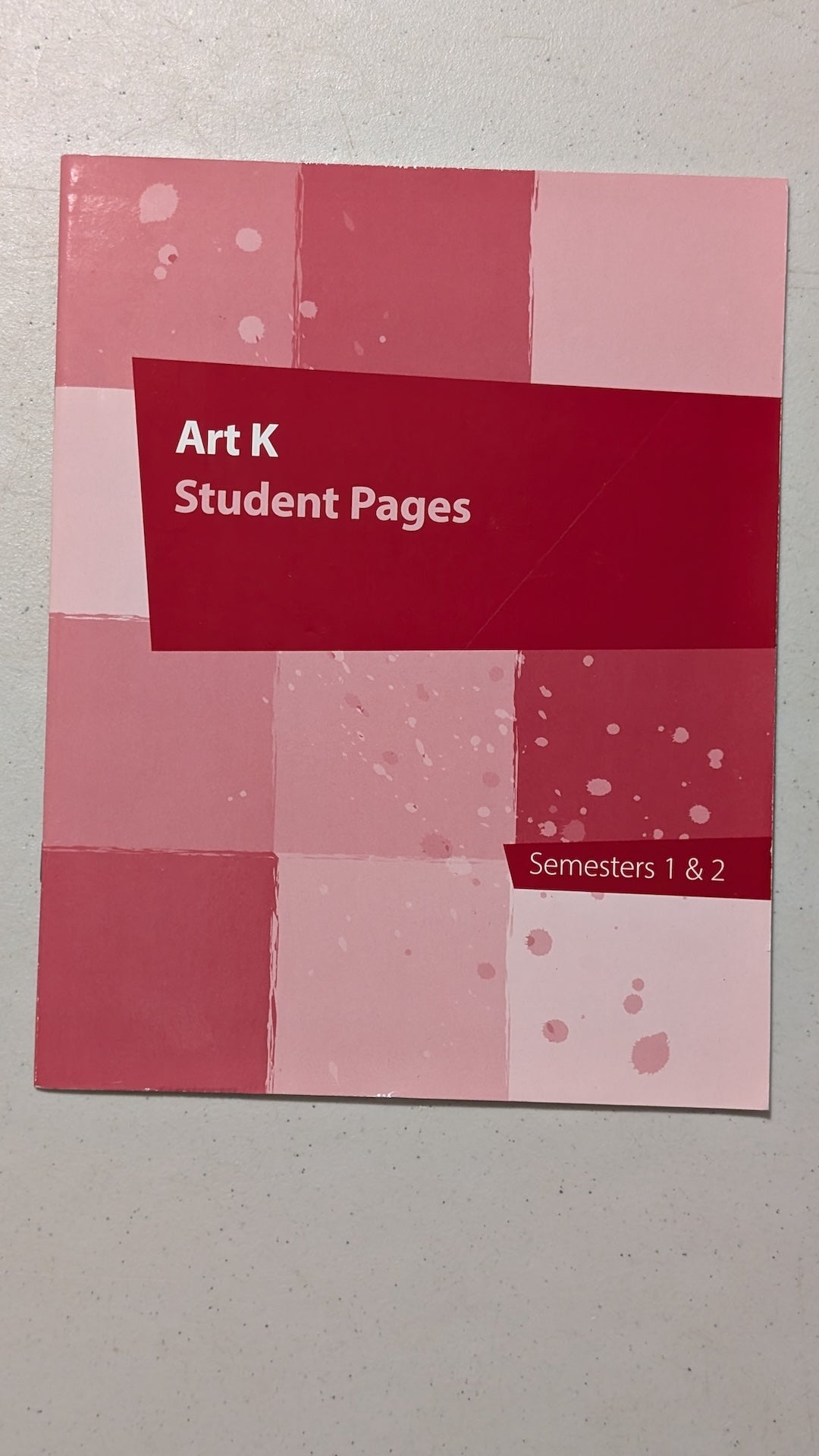 Art K Student Pages, Semesters 1 & 2 by K12 (Educational, Art, 2020)