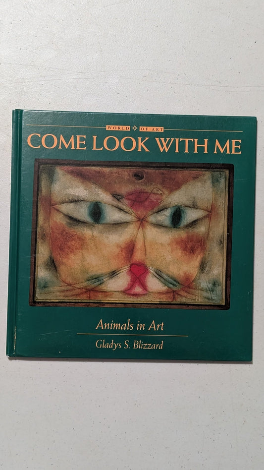 Come Look With Me: Animals in Art by Gladys S. Blizzard (Children's, Art Education, 1992)