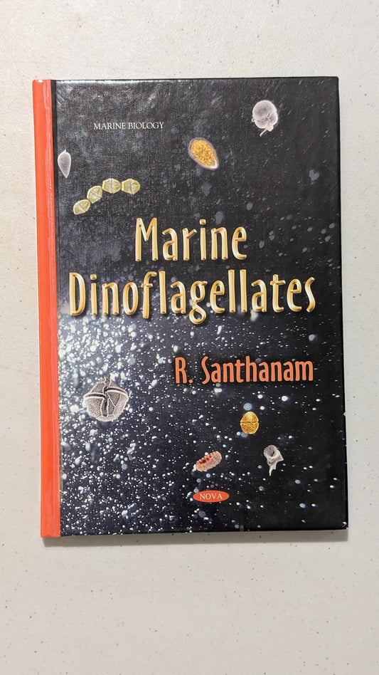 Marine Dinoflagellates by R. Santhanam (Science, Biology, 2012)