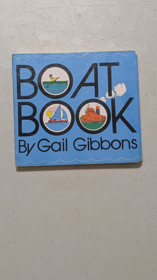 Boat Book by Gail Gibbons (Children's Non-fiction, 1983)