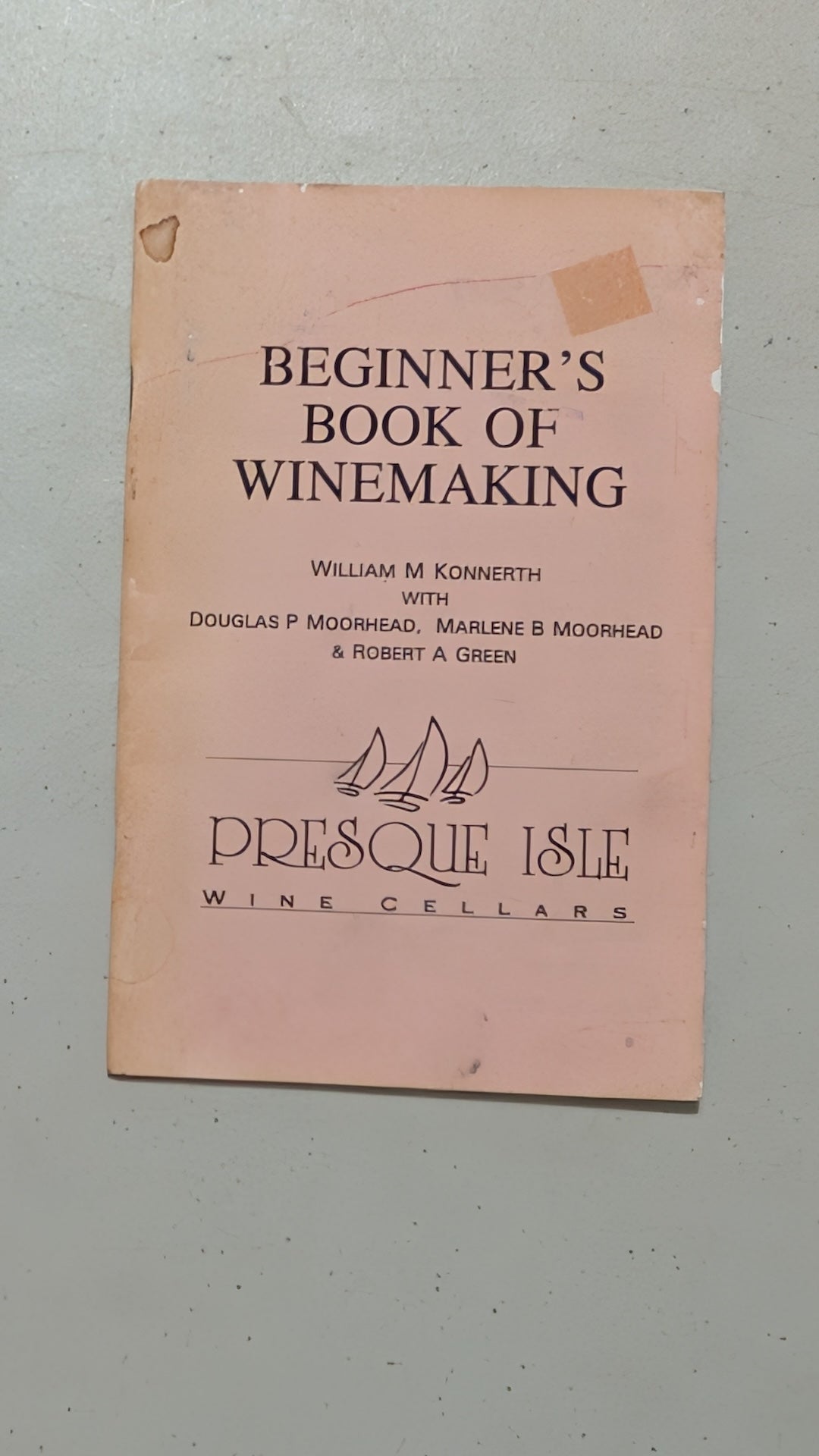 Beginner's Book of Winemaking by William M. Konnerth et al. (How-To, Winemaking, 1972)