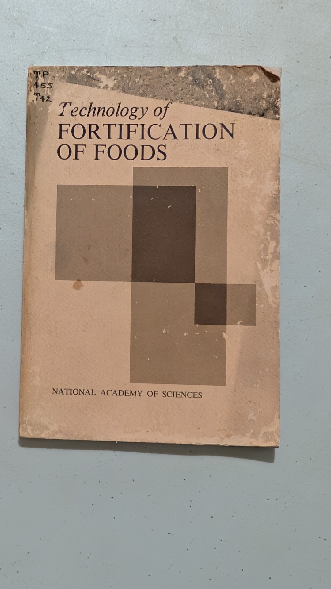 Technology of Fortification of Foods by National Academy of Sciences (Science, Nutrition, 1975)