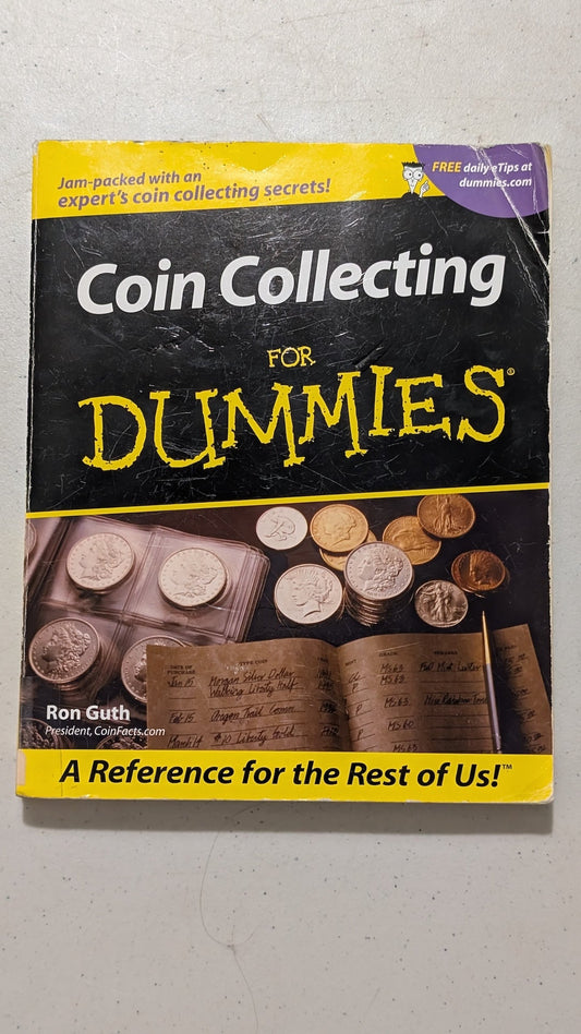 Coin Collecting for Dummies by Ron Guth (Hobbies, Reference, 2001)