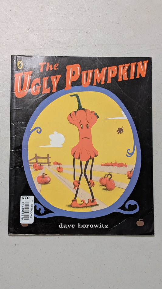 The Ugly Pumpkin by Dave Horowitz (Children's Picture Book, 2005)