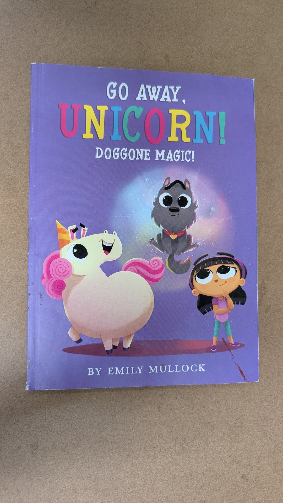 Go Away, Unicorn!: Doggone Magic! by Emily Mullock (Children's Picture Book, 2020)