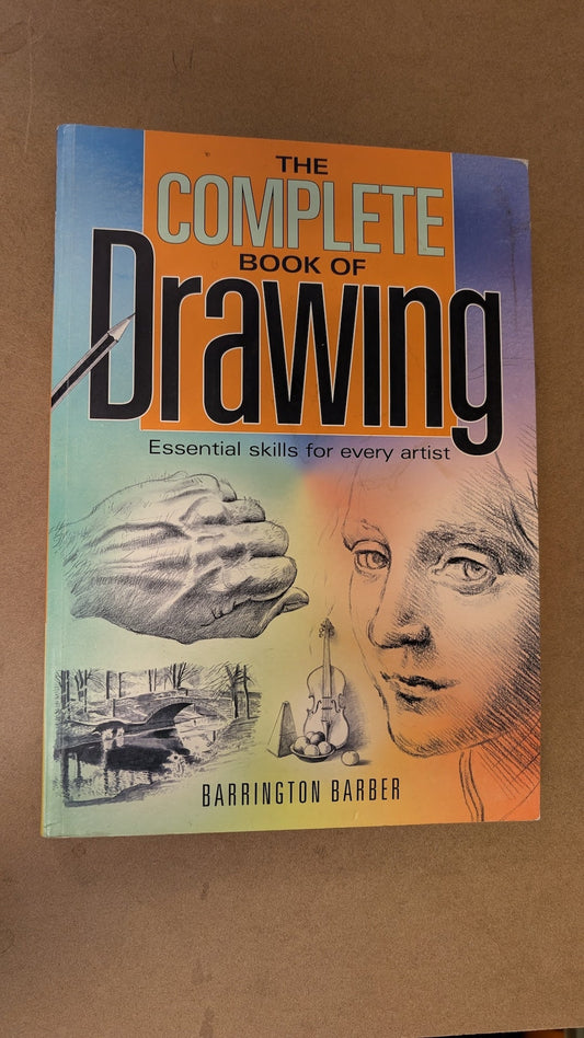 The Complete Book of Drawing by Barrington Barber (Art, How-To, 2003)