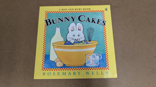 Bunny Cakes by Rosemary Wells (Children's Picture Book, 1997)