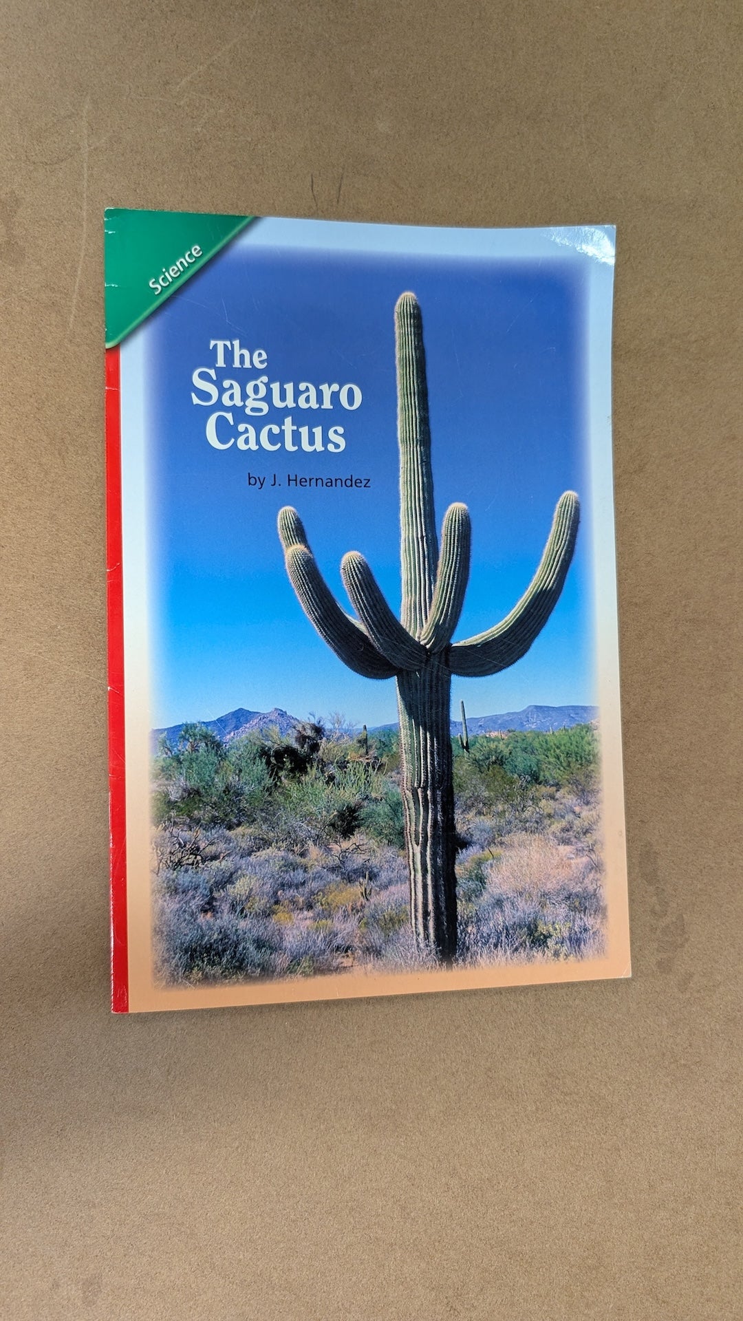 The Saguaro Cactus by J. Hernandez (Educational, Science, 2005)