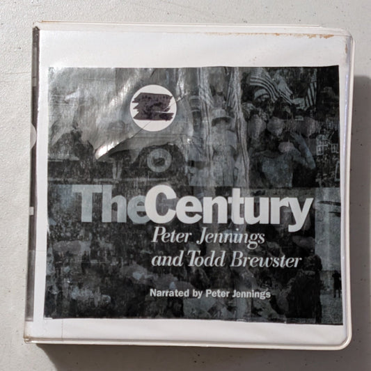The Century by Peter Jennings and Todd Brewster (History, Non-fiction, Audiobook on CD, 1998, Former Library Book)