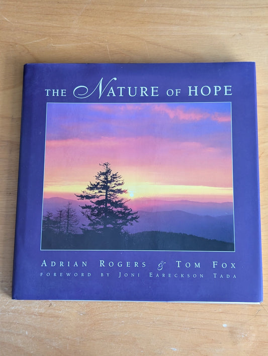 The Nature of Hope by Adrian Rogers & Tom Fox (Religion, Inspirational, 1995)