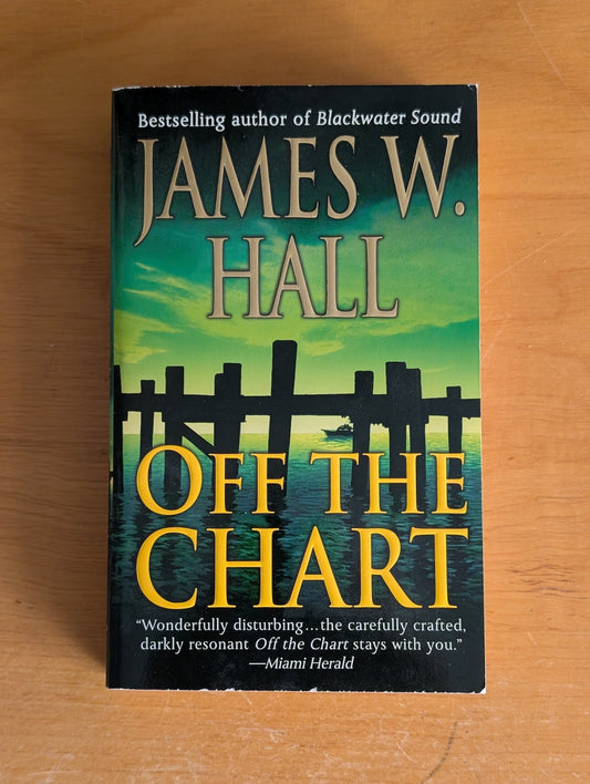 Off the Chart by James W. Hall (Thriller, Suspense, 2003)