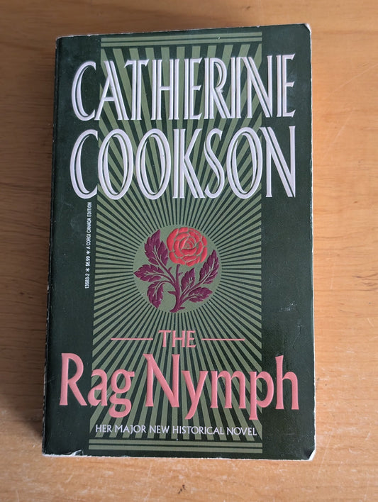 The Rag Nymph by Catherine Cookson (Historical Fiction, 1991)