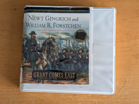 Grant Comes East: A Novel of the Civil War by Newt Gingrich & William R. Forstchen (Alternate History, CD Audiobook, 2004, former library book)