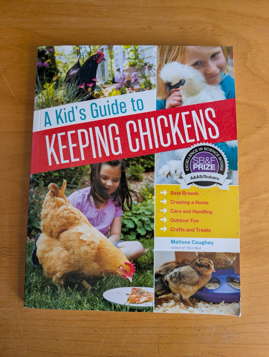 A Kid's Guide to Keeping Chickens by Melissa Caughey (Non-fiction, How-To, 2015, keeping chickens, kids guide, backyard chickens, Melissa Caughey, chicken care)