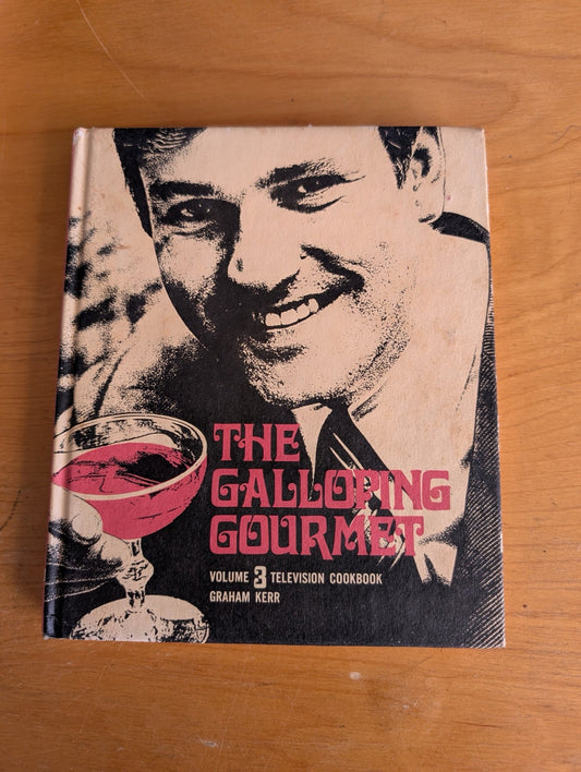 The Galloping Gourmet: Volume 3 Television Cookbook by Graham Kerr (Cookbook, 1971, Galloping Gourmet, Graham Kerr, vintage cookbook, 1970s recipes, TV chef)