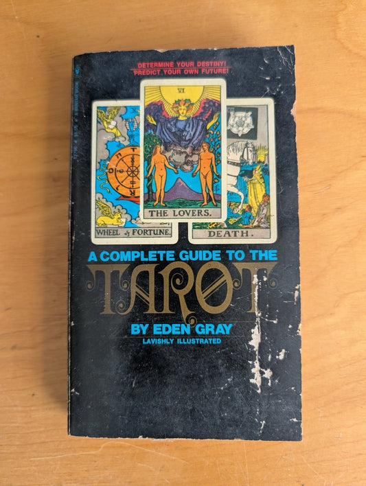 A Complete Guide to the Tarot by Eden Gray (Occult, Divination, 1970, tarot guide, Eden Gray, learn tarot, tarot spreads, divination)