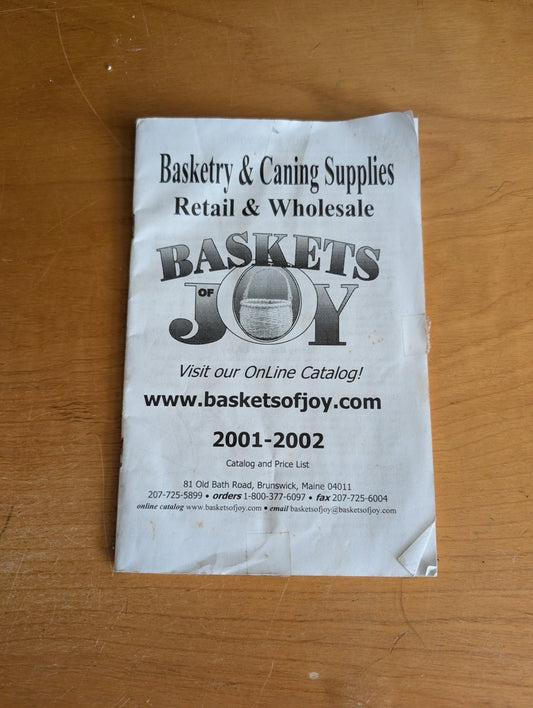 Baskets of Joy: Basketry & Caning Supplies (2001-2002 Catalog) by Baskets of Joy (Catalog, Crafting, 2001, basketry supplies, caning supplies, craft catalog, weaving materials, DIY crafts)