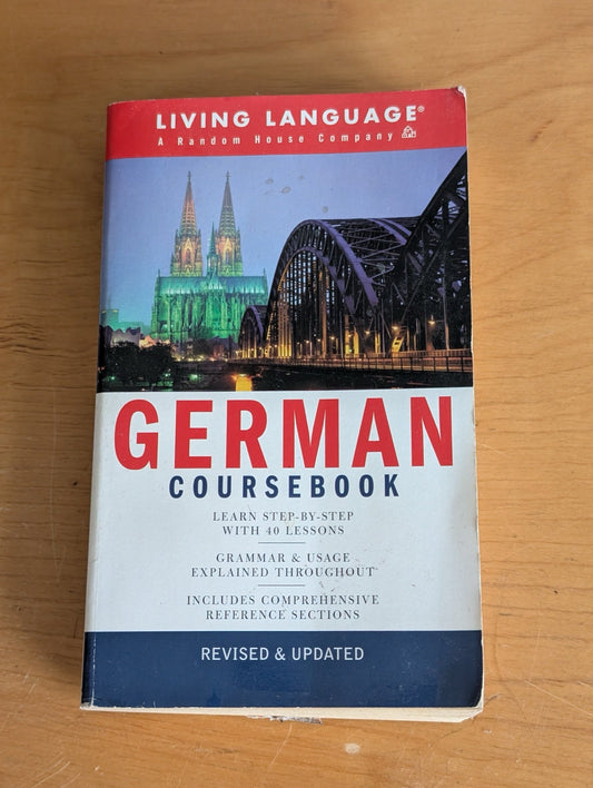 Living Language German Coursebook by Living Language (Random House) (Language, Education, c. 2001, learn German, German language, language course, German grammar, coursebook)