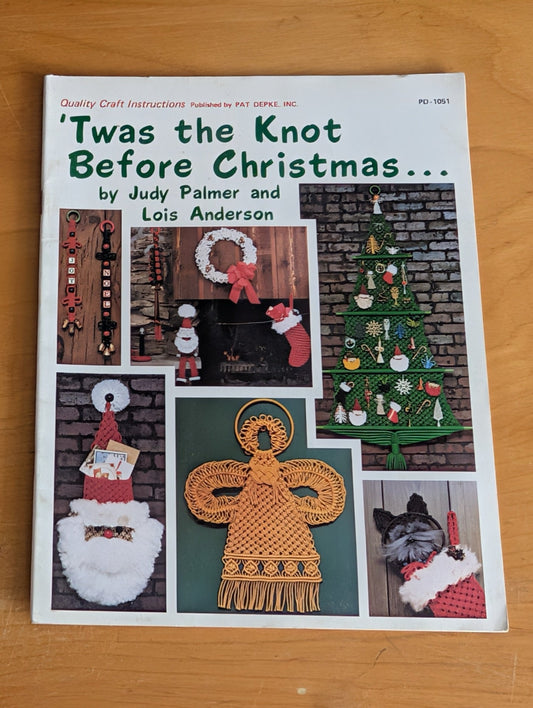 Twas the Knot Before Christmas... by Judy Palmer and Lois Anderson (Crafts, Macramé, Holiday, c. 1980, macrame patterns, Christmas crafts, vintage crafts, knotting, 70s decor)