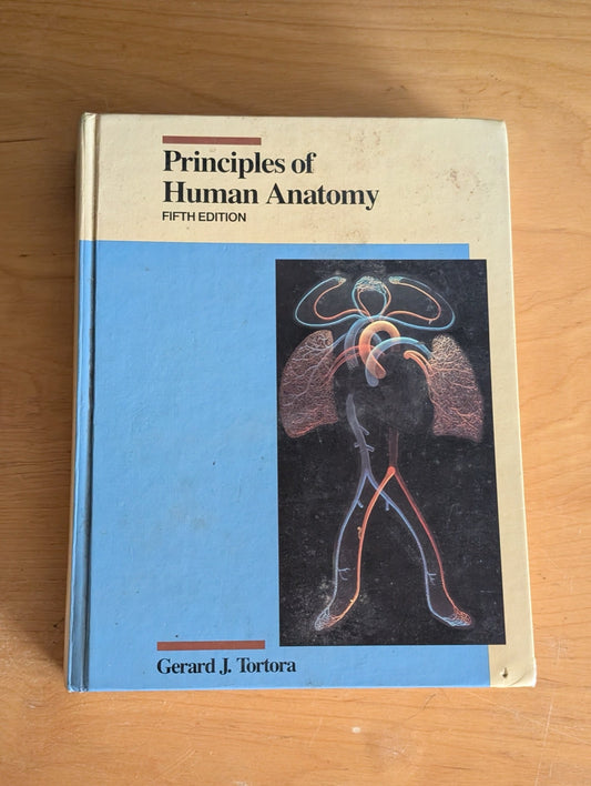 Principles of Human Anatomy (Fifth Edition) by Gerard J. Tortora (Science, Textbook, Anatomy, 1989, human anatomy, anatomy textbook, Tortora, A&P, science book)