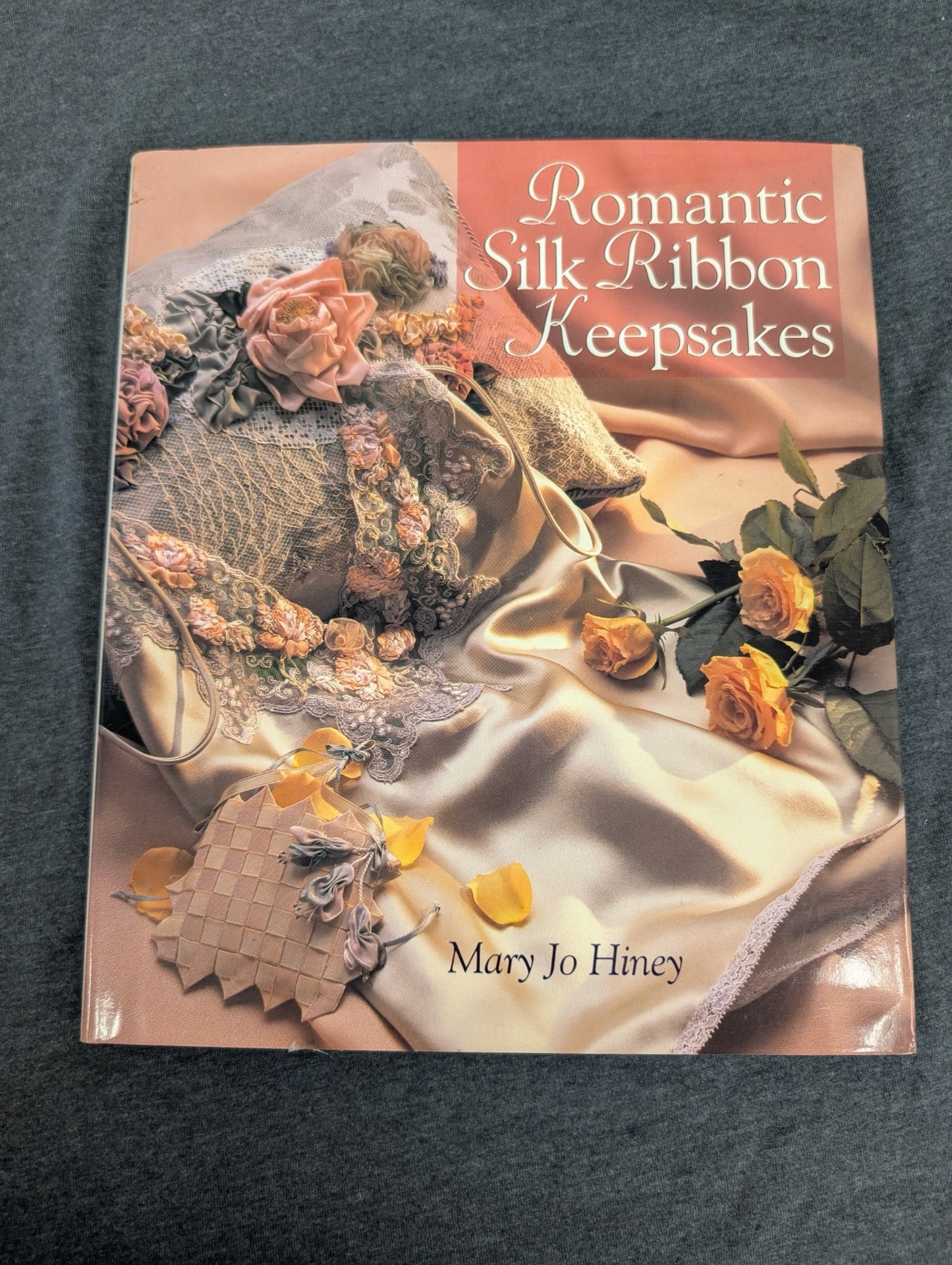 Romantic Silk Ribbon Keepsakes by Mary Jo Hiney Embroidery Craft Book