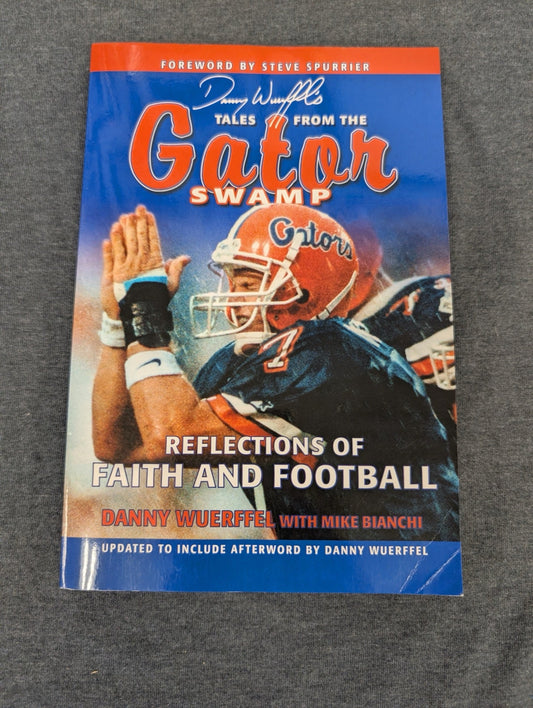 Tales from the Gator Swamp by Danny Wuerffel - Florida Gators Football Book