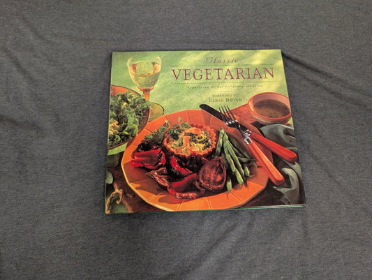 Classic Vegetarian: Appetizing Dishes for Every Occasion - Hardcover Cookbook