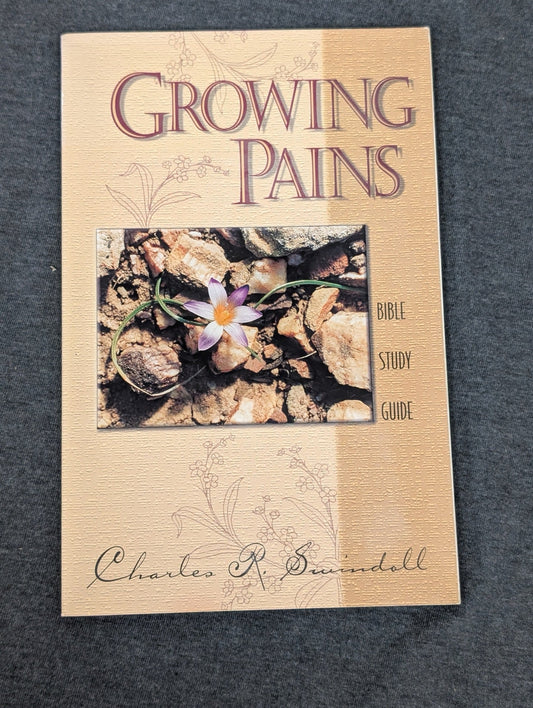 Cover of Growing Pains Bible Study Guide by Charles R. Swindoll featuring a small flower among rocks.
